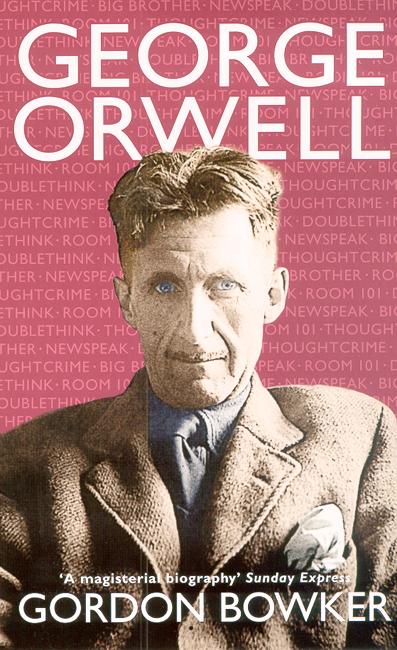 Cover for Gordon Bowker · George Orwell (Paperback Book) (2004)