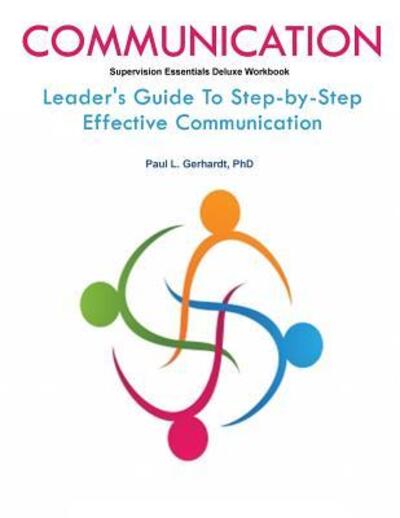 Communication Skills Guide And Workbook - Paul Gerhardt - Książki - Lulu.com - 9780359804511 - 21 lipca 2019