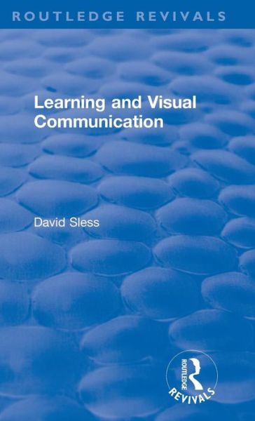 Cover for David Sless · Learning and Visual Communication - Routledge Revivals (Hardcover Book) (2018)