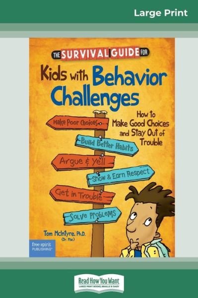 Cover for Thomas McIntyre and Marjorie Lisovskis · The Survival Guide for Kids with Behavior Challenges How to Make Good Choices and Stay Out of Trouble (Paperback Book) (2015)