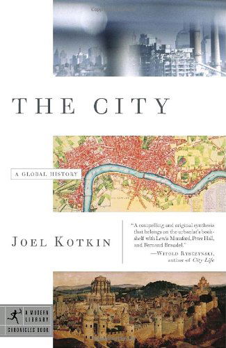 Cover for Joel Kotkin · The City: A Global History - Modern Library Chronicles (Paperback Book) [Modern Library Chronicles edition] (2006)