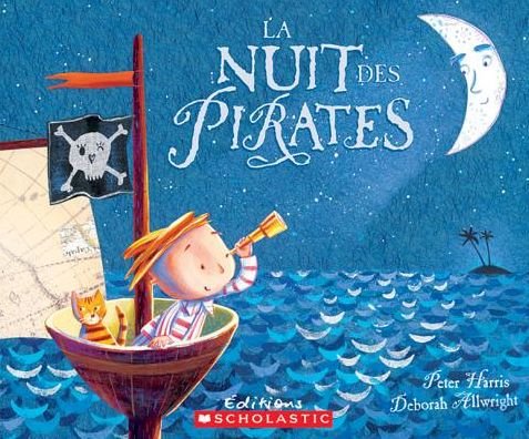 La Nuit Des Pirates - Peter Harris - Kirjat - Scholastic - 9780439940511 - 2008