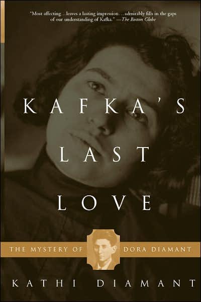Kafka's Last Love: the Mystery of Dora Diamant - Kathi Diamant - Böcker - Basic Books - 9780465015511 - 8 september 2004