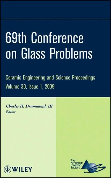 Cover for CH Drummond · 69th Conference on Glass Problems, Volume 30, Issue 1 - Ceramic Engineering and Science Proceedings (Hardcover Book) [Volume 30, Issue 1 edition] (2009)