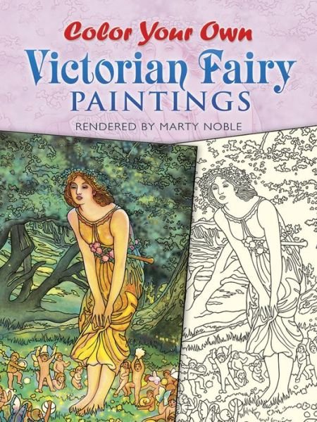 Cover for Marty Noble · Color Your Own Victorian Fairy Paintings - Dover Art Coloring Book (MERCH) (2009)