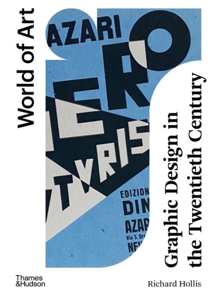 Cover for Richard Hollis · Graphic Design in the Twentieth Century: A Concise History - World of Art (Paperback Book) [Third edition] (2021)