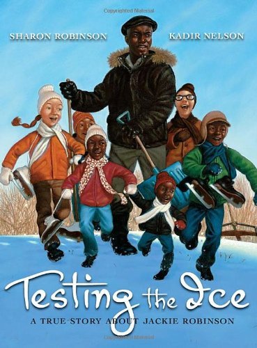 Cover for Sharon Robinson · Testing the Ice: a True Story About Jackie Robinson (Inbunden Bok) (2009)