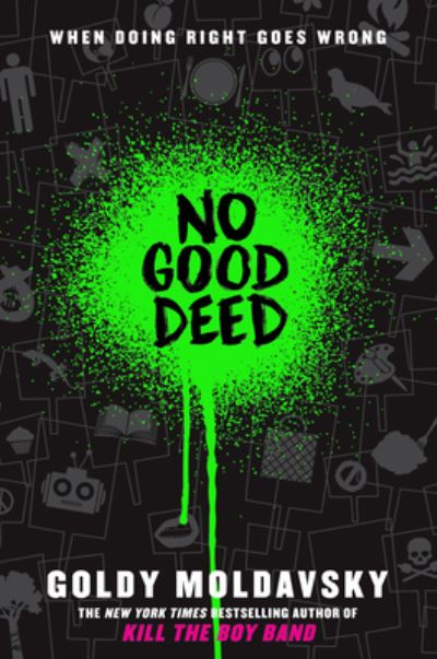 Cover for Goldy Moldavsky · No good deed (Book) [First edition. edition] (2017)