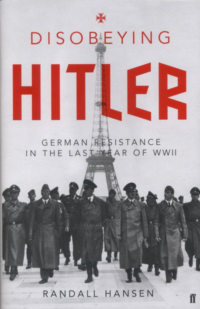 Disobeying Hitler - Hansen - Books - Faber & Faber - 9780571284511 - August 21, 2014