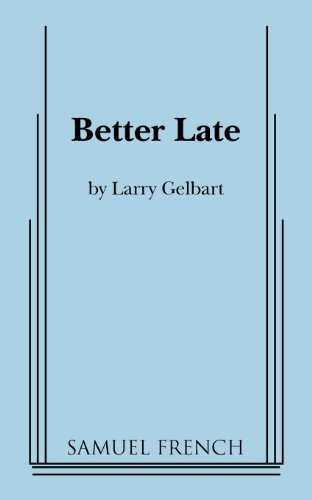 Cover for Larry Gelbart · Better Late (Paperback Book) (2011)