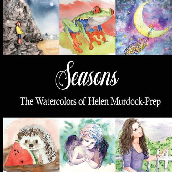 Cover for Helen Murdock-Prep · Seasons The Watercolors of Helen Murdock-Prep (Paperback Book) (2019)