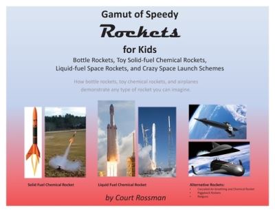 Cover for Court E Rossman · Gamut of Speedy Rockets, for Kids (Paperback Book) (2021)