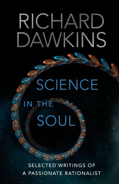 Cover for Richard Dawkins · Science in the Soul: Selected Writings of a Passionate Rationalist (Paperback Book) (2017)