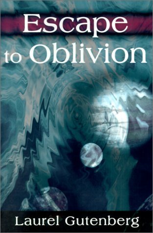 Cover for Laurel Gutenberg · Escape to Oblivion (Paperback Bog) (2000)