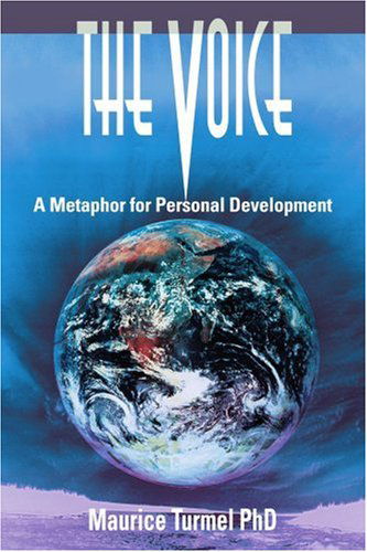 Cover for Maurice Turmel · The Voice: a Metaphor for Personal Development (Pocketbok) (2005)
