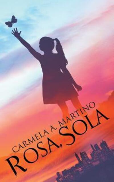 Cover for Carmela A Martino · Rosa, Sola (Paperback Book) (2018)