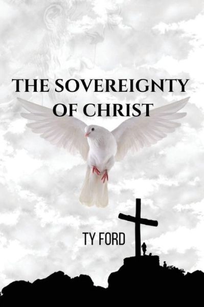 Cover for Ty Ford · Sovereignty of Christ (Paperback Book) (2017)