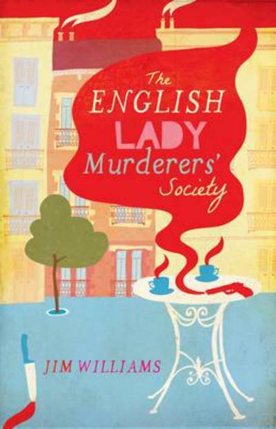 Cover for Jim Williams · The English Lady Murderers' Society (Paperback Book) (2011)