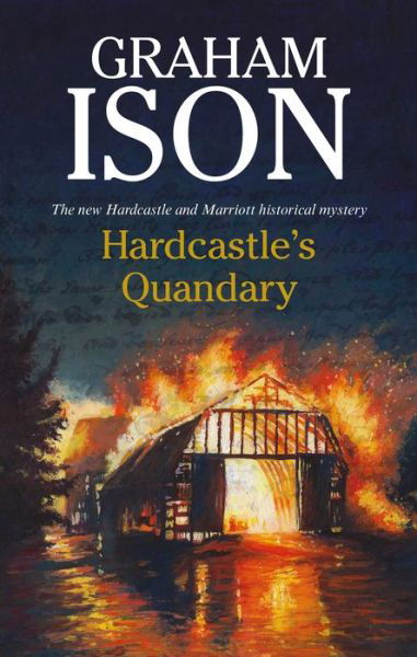 Cover for Graham Ison · Hardcastle's Quandary - A Hardcastle &amp; Marriott historical mystery (Hardcover bog) [Main - Large Print edition] (2020)