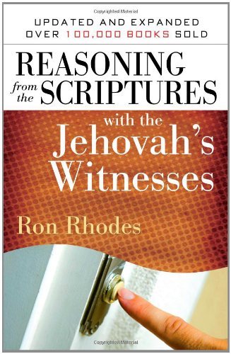 Reasoning from the Scriptures with the Jehovah's Witnesses - Ron Rhodes - Books - Harvest House Publishers,U.S. - 9780736924511 - July 1, 2009