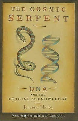 Cover for Jeremy Narby · The Cosmic Serpent: DNA and the Origins of Knowledge (Paperback Book) (1999)