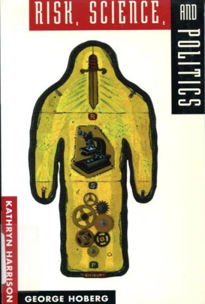 Cover for Kathryn Harrison · Risk, Science, and Politics: Regulating Toxic Substances in Canada and the United States (Pocketbok) (1994)