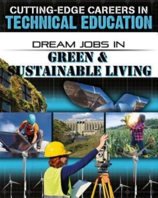 Cover for O'Brien Cynthia · Dream Jobs Green and Sustainable Living - Cutting-Edge Careers in Technical Education (Paperback Book) (2018)