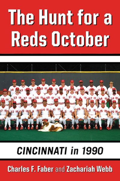 Cover for Charles F. Faber · The Hunt for a Reds October: Cincinnati in 1990 (Paperback Book) (2015)