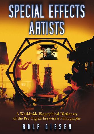 Cover for Rolf Giesen · Special Effects Artists: A Worldwide Biographical Dictionary of the Pre-Digital Era with a Filmography (Paperback Book) (2014)