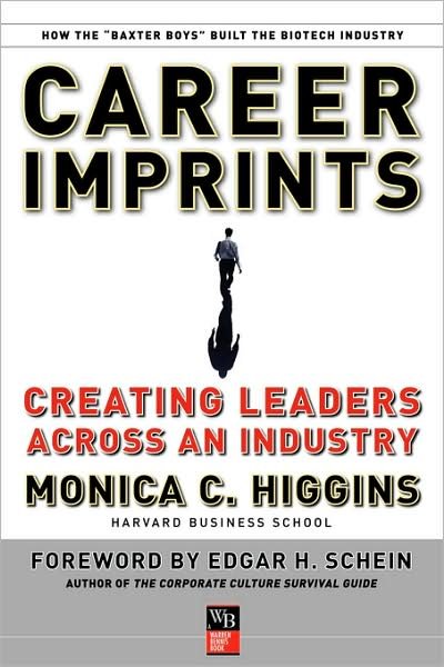 Cover for Higgins, Monica C. (Harvard Business School) · Career Imprints: Creating Leaders Across An Industry - J-B Warren Bennis Series (Pocketbok) (2005)