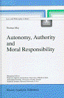 Autonomy, Authority and Moral Responsibility - Law and Philosophy Library - T. May - Books - Springer - 9780792348511 - November 30, 1997