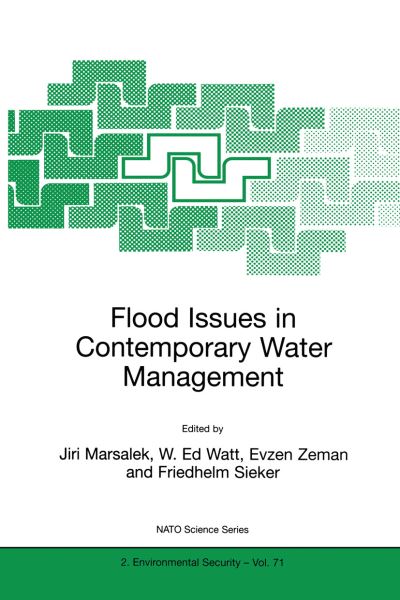 Cover for W Watt · Flood Issues in Contemporary Water Management (Proceedings of the Nato Advanced Research Workshop on Coping with Flash Floods: Lessons Learned from Experience, Malenovice, Czech Republic, May 16-21, 1999) - Nato Science Partnership Subseries: 2 (Hardcover Book) (2000)
