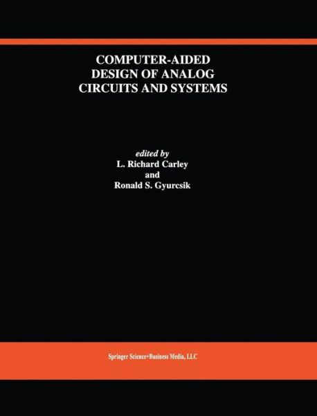Cover for L Richard Carley · Computer-Aided Design of Analog Circuits and Systems - The Springer International Series in Engineering and Computer Science (Hardcover Book) [Reprinted from ANALOG INTEGRATED CIRCUITS AND SIGN edition] (1993)