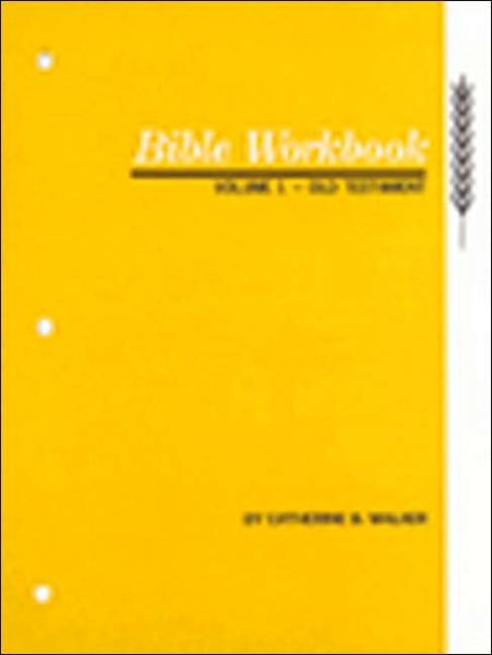 Cover for Catherine B. Walker · Bible Workbook (Old Testament) (Paperback Book) [New edition] (1951)