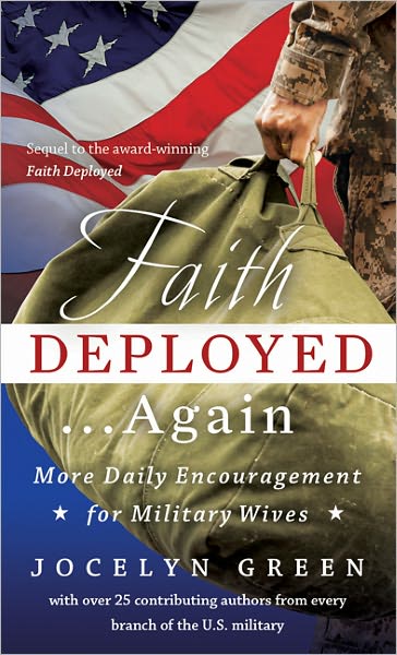 Faith Deployed...again: More Daily Encouragement for Military Wives - Jocelyn Green - Libros - Moody Press,U.S. - 9780802452511 - 1 de julio de 2011