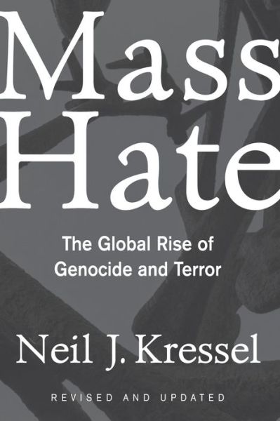 Cover for Neil Kressel · Mass Hate: The Global Rise Of Genocide And Terror (Paperback Book) [New edition] (2002)