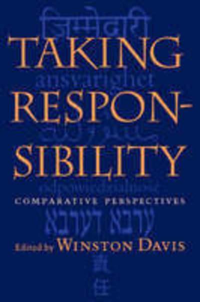 Taking Responsibility: Comparative Perspectives - Studies in Religion & Culture - Winston Davis - Books - University of Virginia Press - 9780813920511 - October 29, 2001