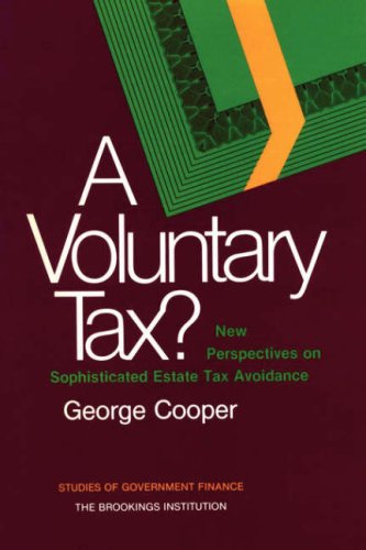 Cover for George Cooper · A Voluntary Tax?: New Perspectives on Sophisticated Estate Tax Avoidance (Paperback Book) (1979)