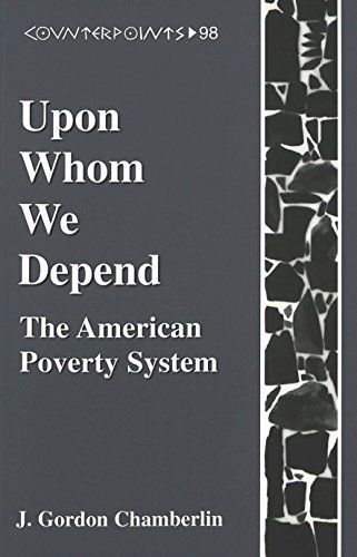 Cover for J.Gordon Chamberlin · Upon Whom We Depend: The American Poverty System - Counterpoints (Paperback Book) [3 Revised edition] (2006)