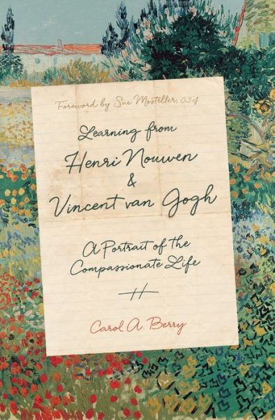 Cover for Carol A. Berry · Learning from Henri Nouwen and Vincent van Gogh – A Portrait of the Compassionate Life (Hardcover Book) (2019)
