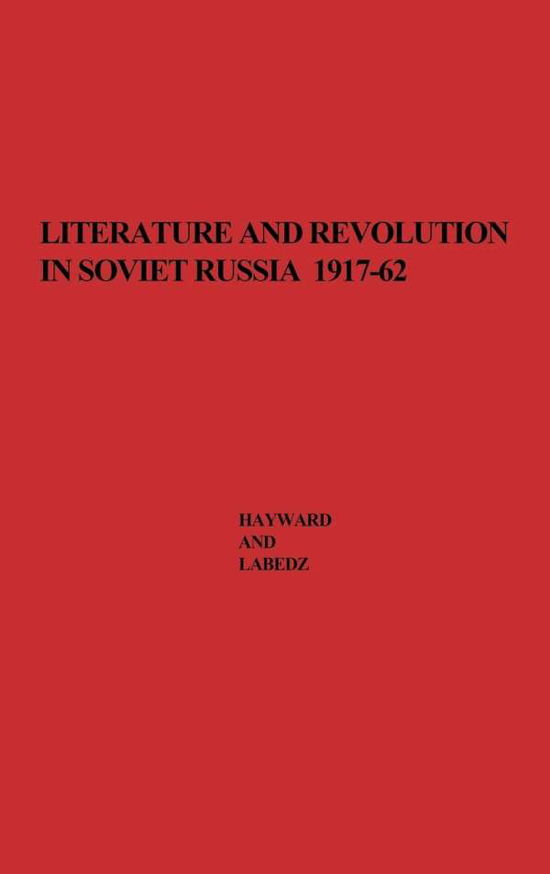 Cover for Max Hayward · Literature and Revolution in Soviet Russia, 1917-62: A Symposium (Hardcover Book) (1976)