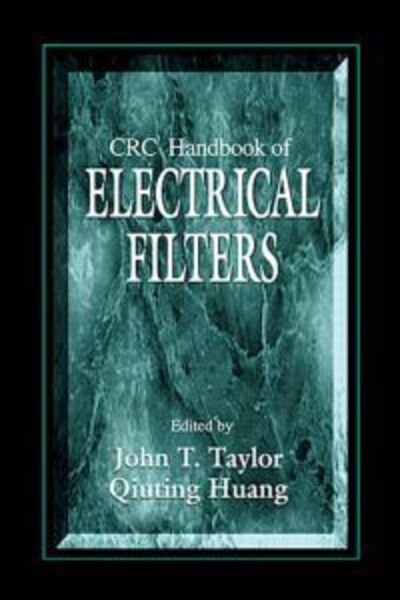 CRC Handbook of Electrical Filters - John Taylor - Bücher - Taylor & Francis Inc - 9780849389511 - 25. Februar 1997