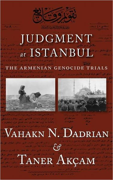Cover for Vahakn N. Dadrian · Judgment At Istanbul: The Armenian Genocide Trials (Hardcover bog) [New edition] (2011)