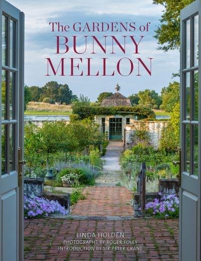 Cover for Linda Jane Holden · The Gardens of Bunny Mellon (Hardcover Book) (2018)