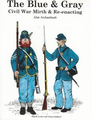 The Blue & Gray: Civil War Mirthfulness - Bellerophon Books - Books - Bellerophon Books - 9780883882511 - April 1, 2001