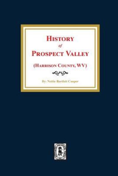 Cover for Nettie B. Cooper · History of Prospect Valley, West Virginia. (Paperback Book) (2018)