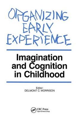 Cover for Delmont Morrison · Organizing Early Experience: Imagination and Cognition in Childhood (Gebundenes Buch) (1998)