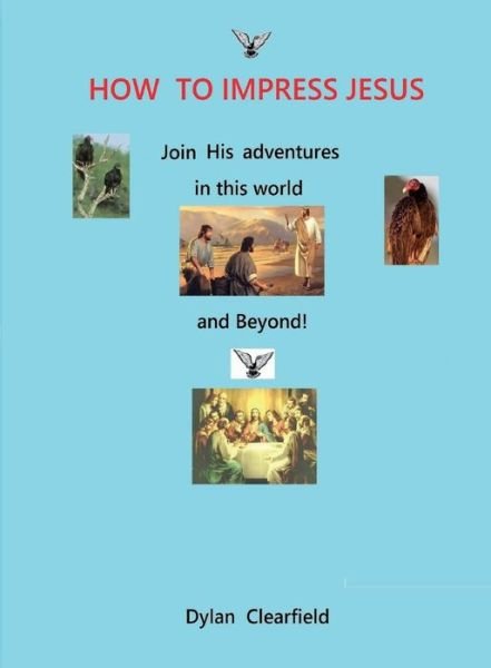 Cover for Dylan Clearfield · How to Impress Jesus (Paperback Bog) (2020)