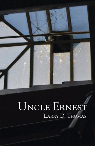 Cover for Larry D. Thomas · Uncle Ernest (Taschenbuch) (2013)