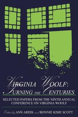Cover for Ann L Ardis · Virginia Woolf: Turning the Centuries: Selected Papers from the Ninth Annual Conference on Virginia Woolf, University of Delaware, June 10-13, 1999 (Paperback Book) (2000)